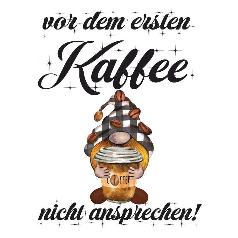 Vor Dem Ersten Kaffee Nicht Ansprechen!
