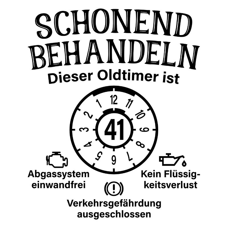 41. Geburtstag Schonend Behandeln Oldtimer Ist 41