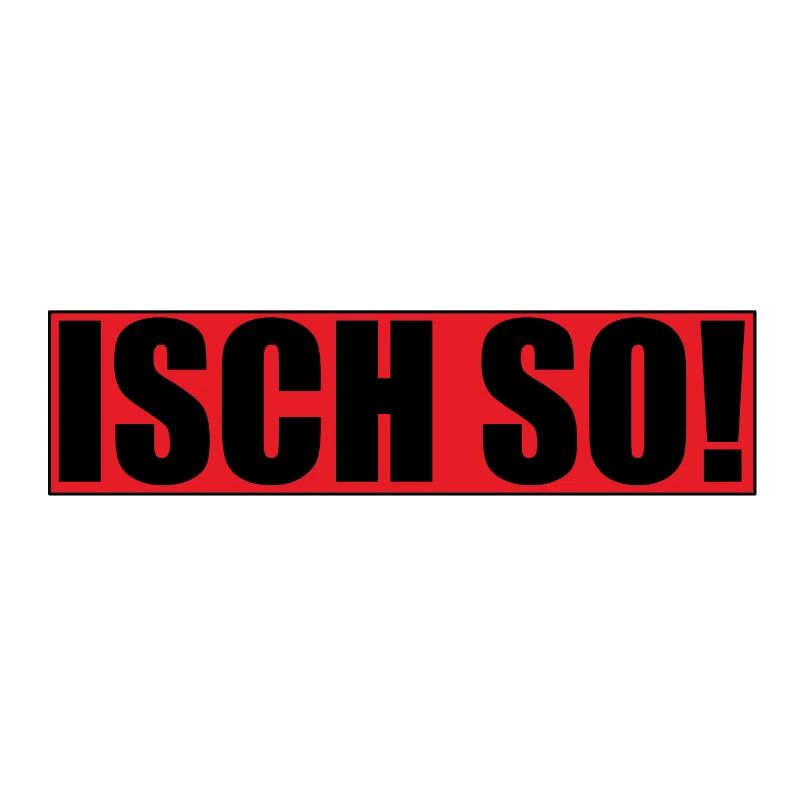 Isch So | Schwäbisch Schwaben Schwabe Geschenkidee