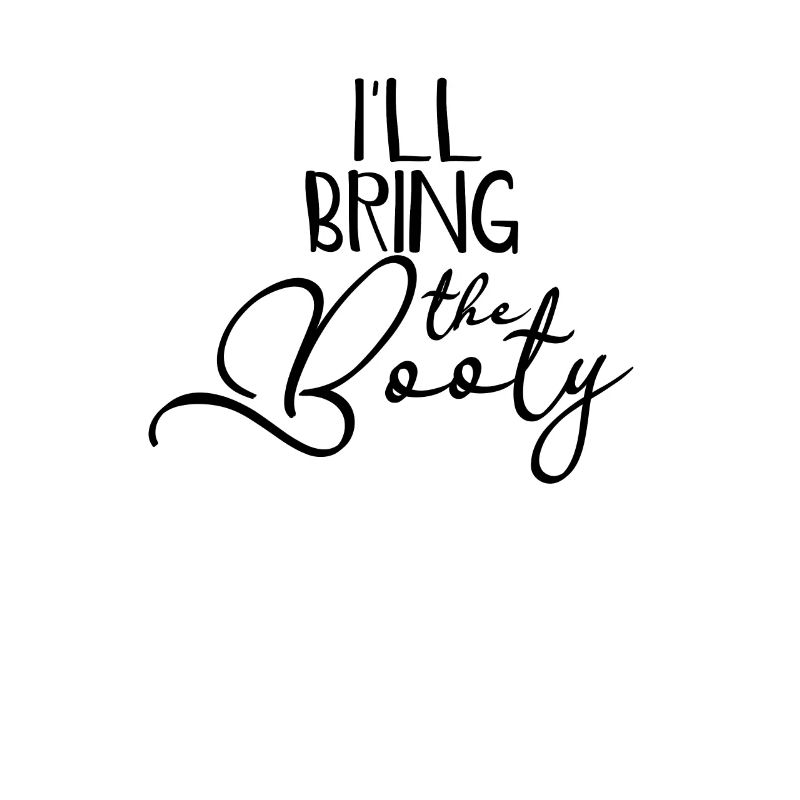I'll Bring The Booty Party Group Drinking -