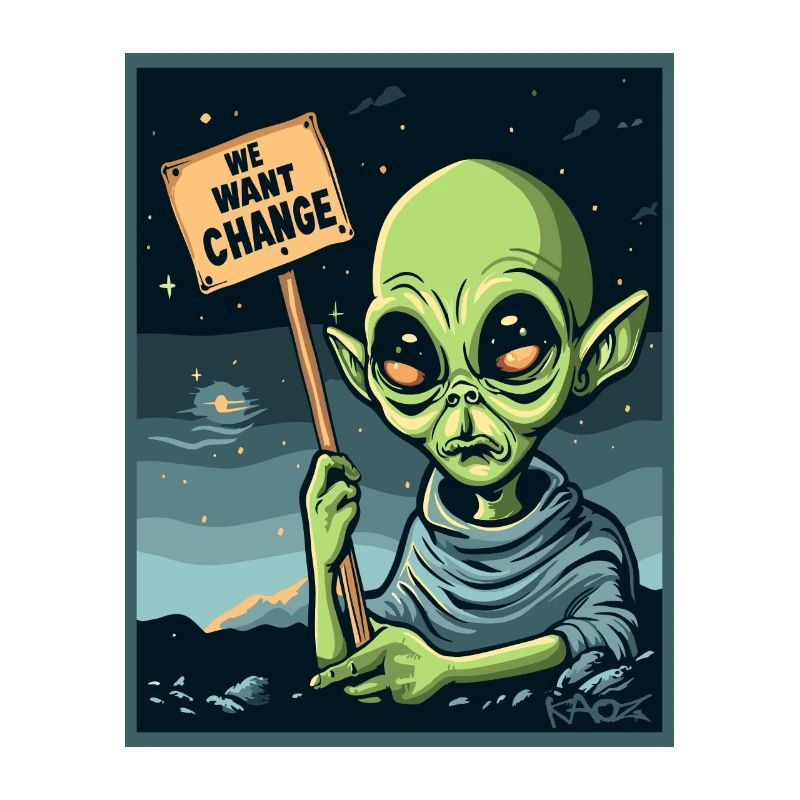 We want change, extraterrestrial protest