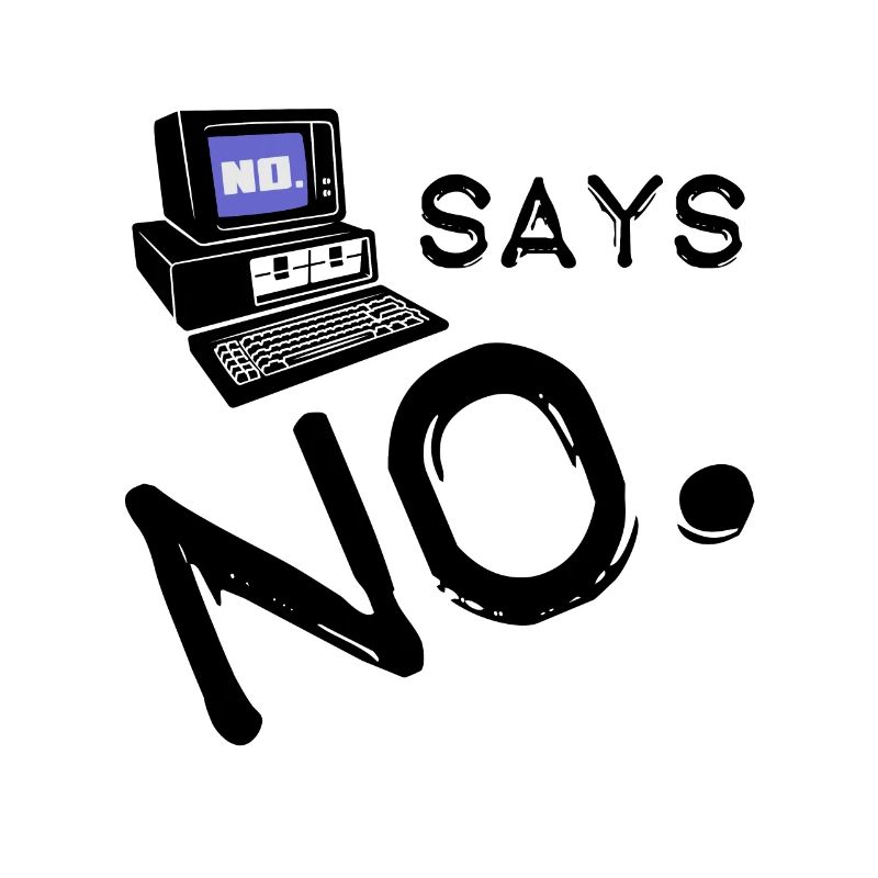 Computer says no - Office