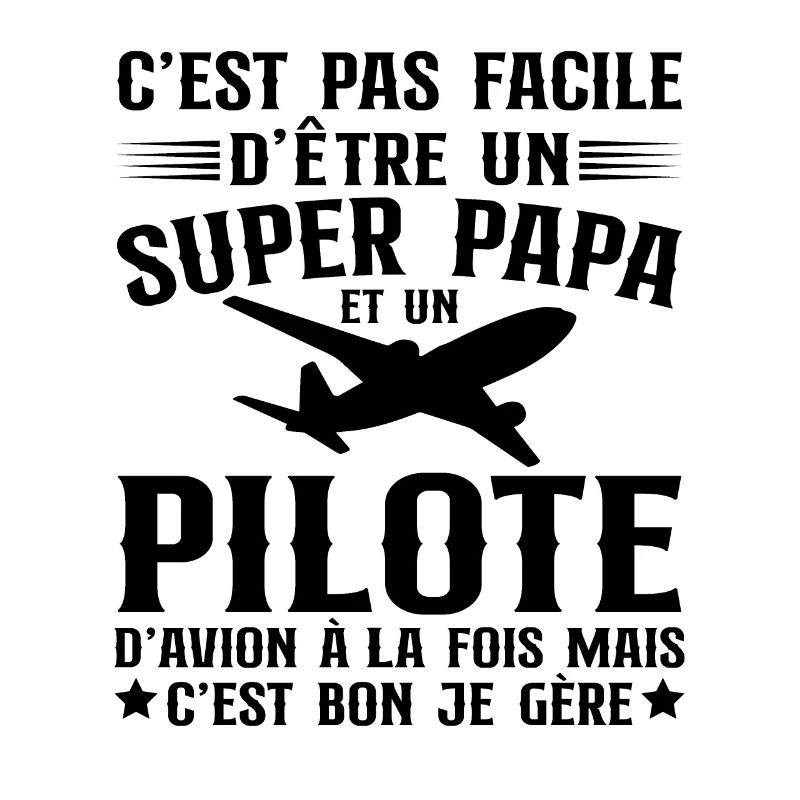 Je Suis Un Super Papa Et Pilote D'avion