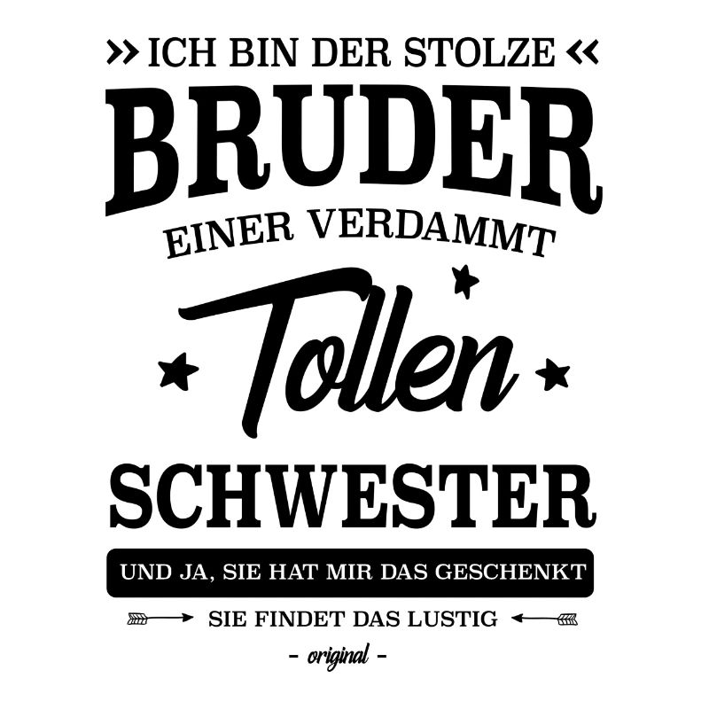 STOLZER BRUDER EINER TOLLEN SCHWESTER GESCHENK