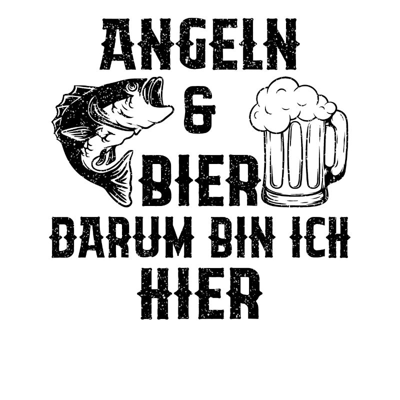 Angeln Und Bier Darum Bin Ich Hier