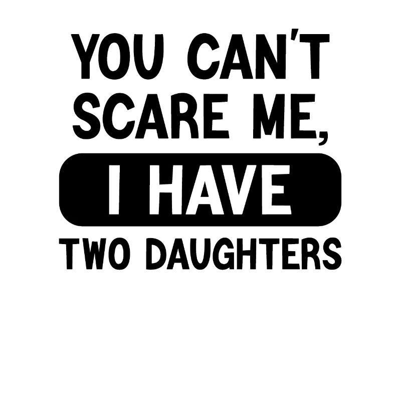 Two daughters, no fear