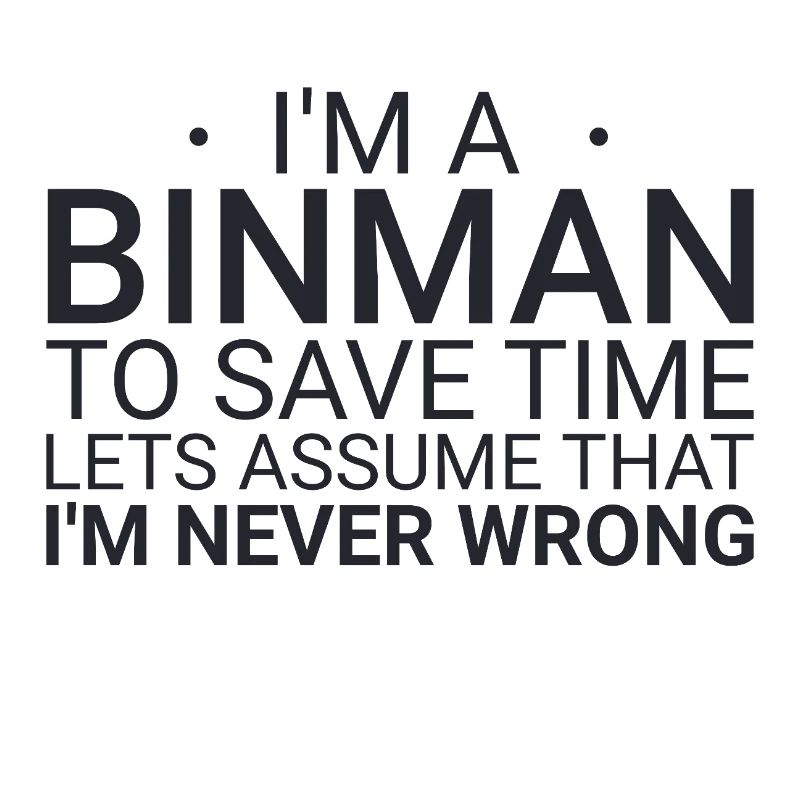 Binman Never Wrong