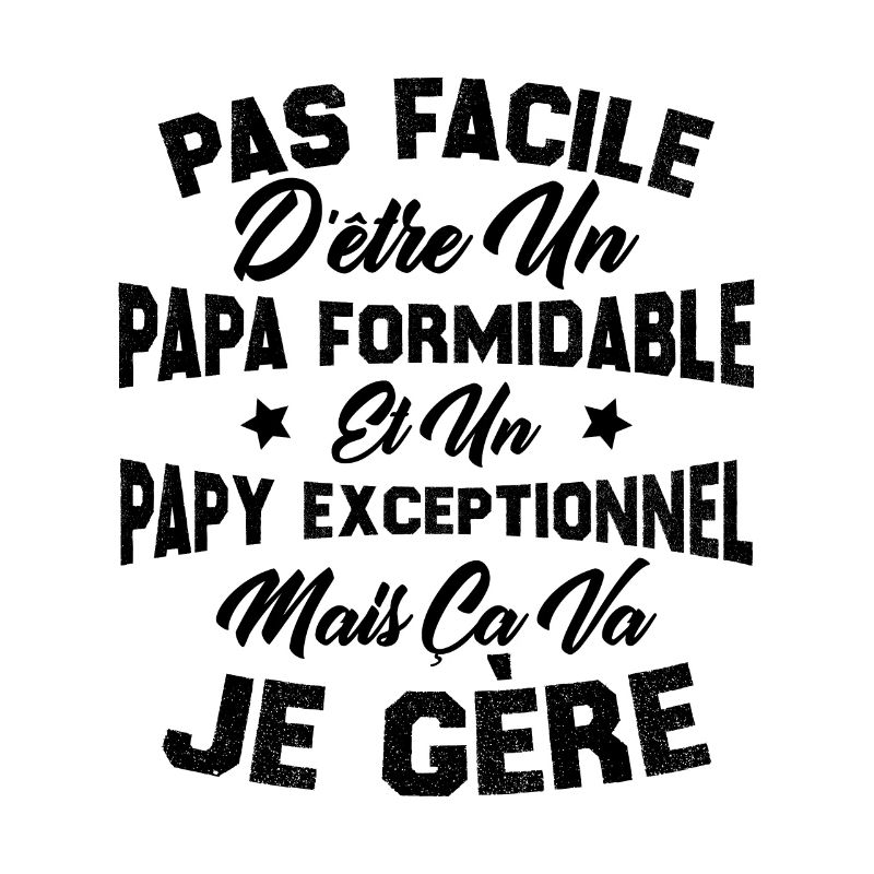 Un papa formidable et un papy exceptionnel