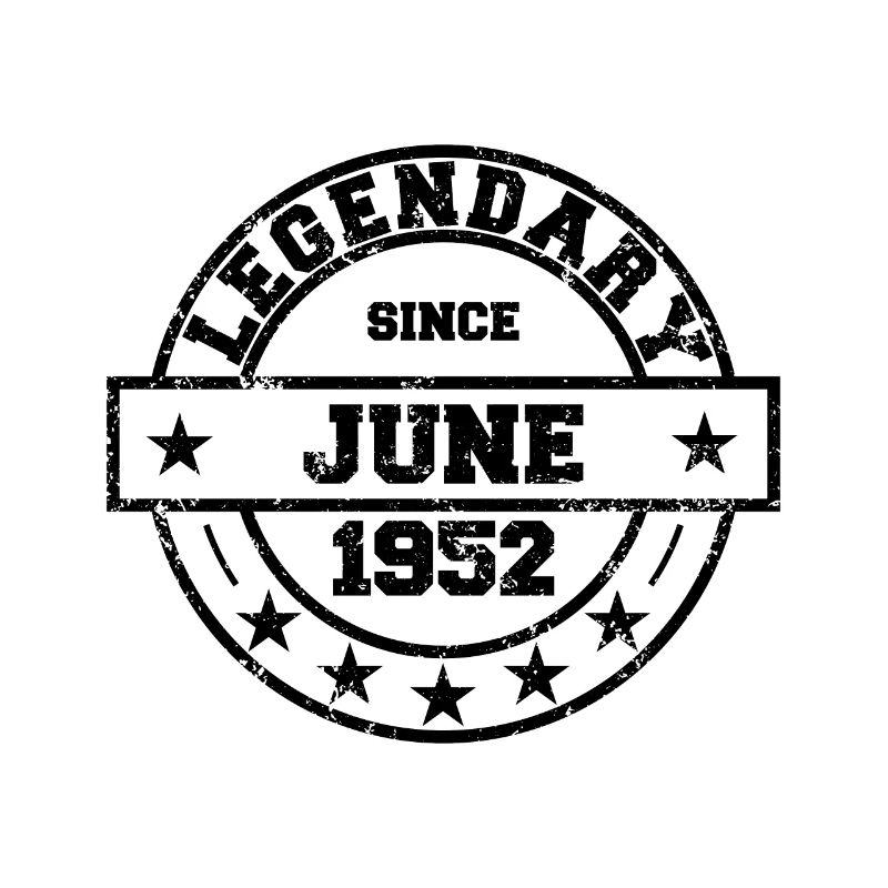 Legendary since Juni 1952 - Geburtstag