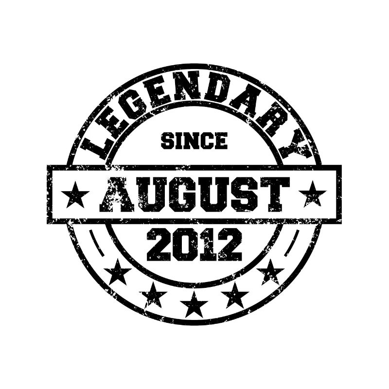 Legendary since August 2012 - Geburtstag