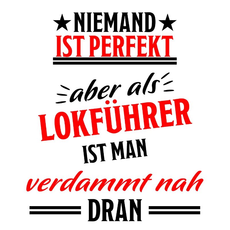 Lokführer Lustig Spruch Eisenbahn Zug Fun Geschenk