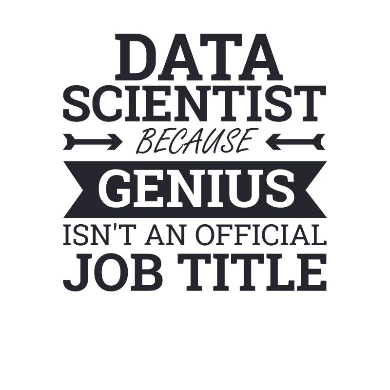 "Data Scientist Genius | Data Scientist"