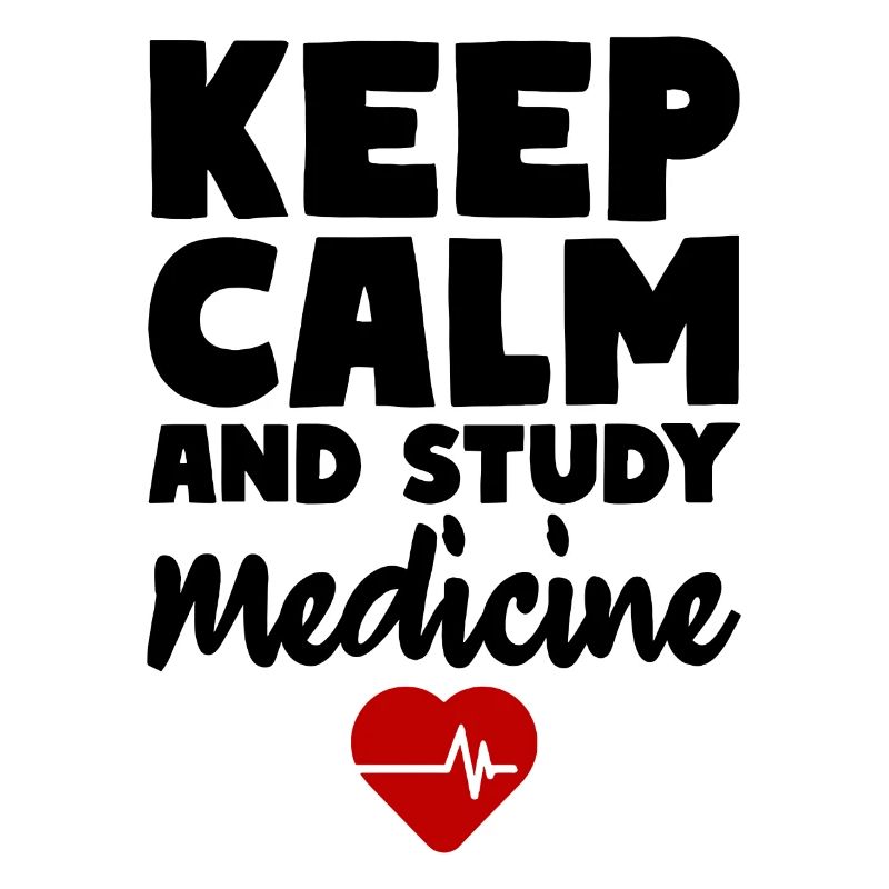 Keep Calm And Study Medicine