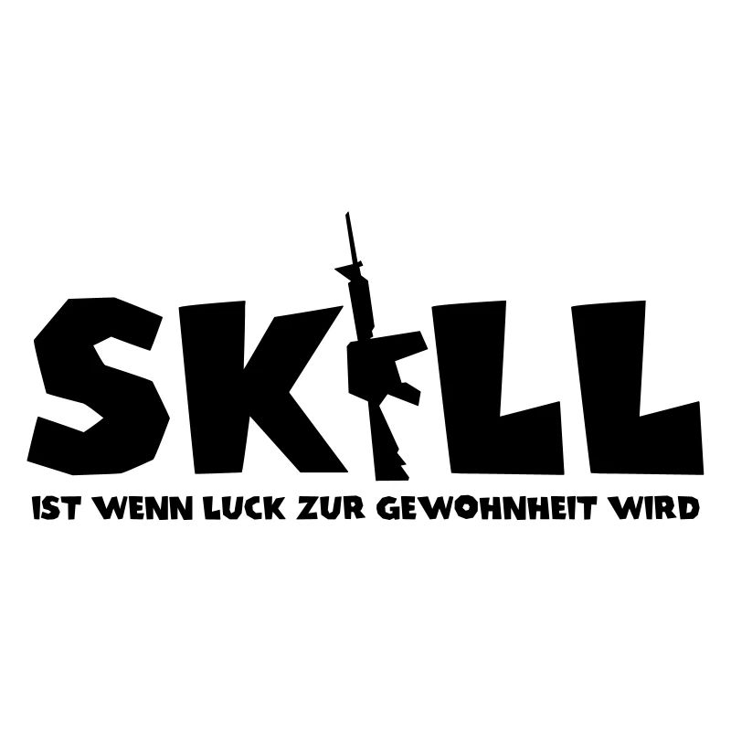 skill ist wenn luck zur gewohnheit wird