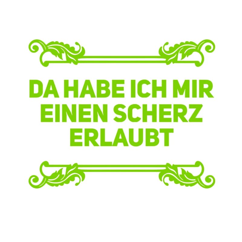 einen Scherz erlauben