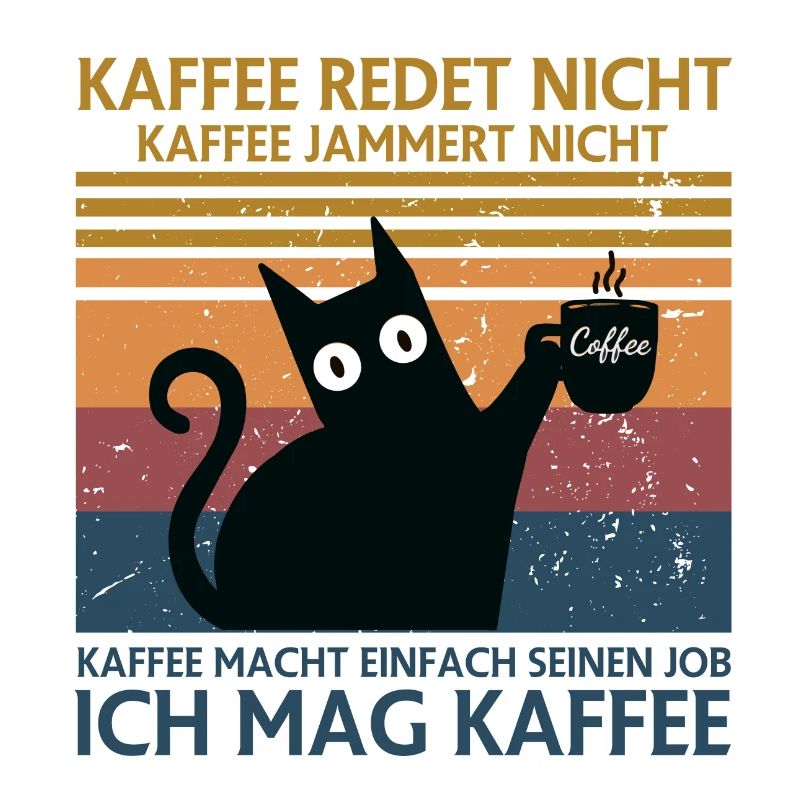 Coffee doesn't talk Coffee Doesn't whine