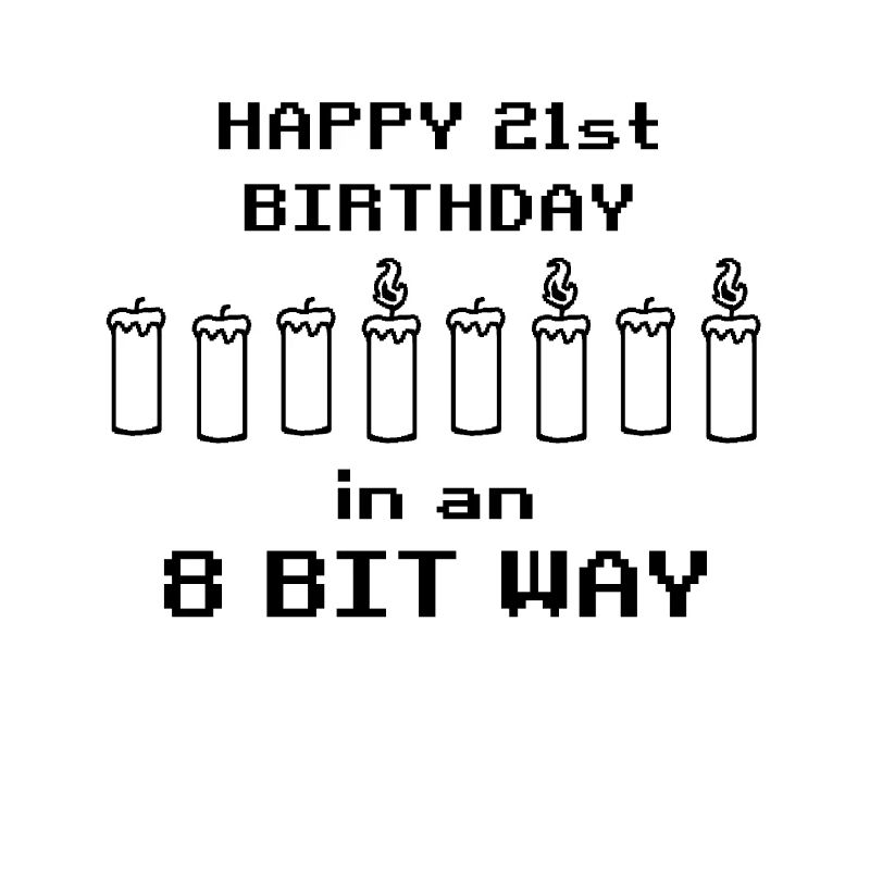 binary Happy Birthday 8bit 21 Birthday Nerd Gamer