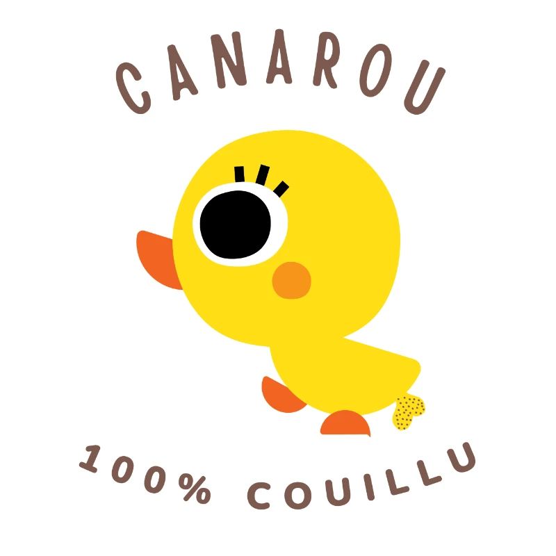 CANAROU 100% Couillu. Translated Courageous, daring