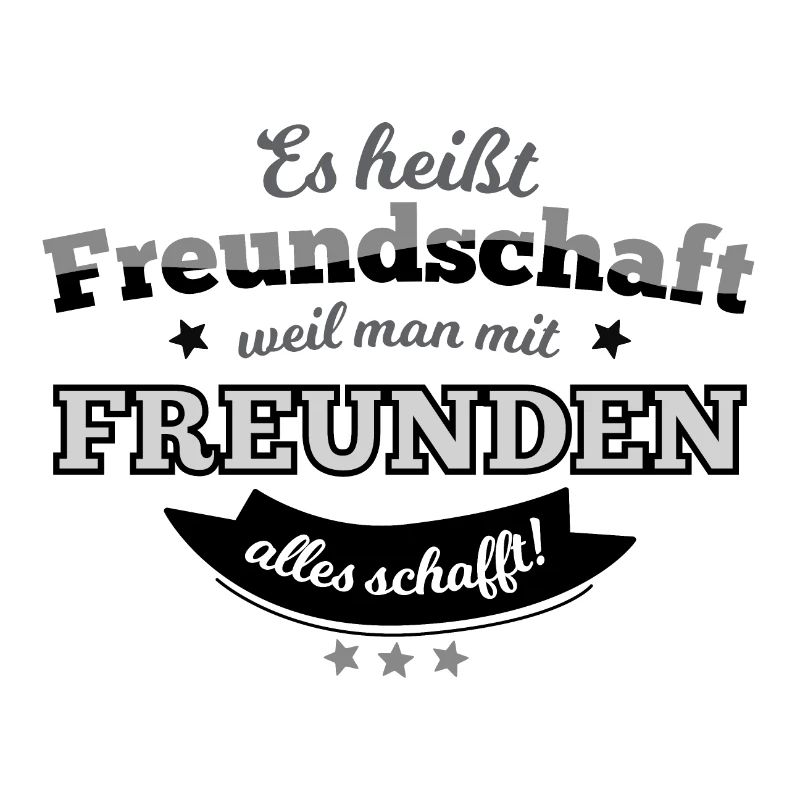 Spruch: Es heißt Freundschaft...