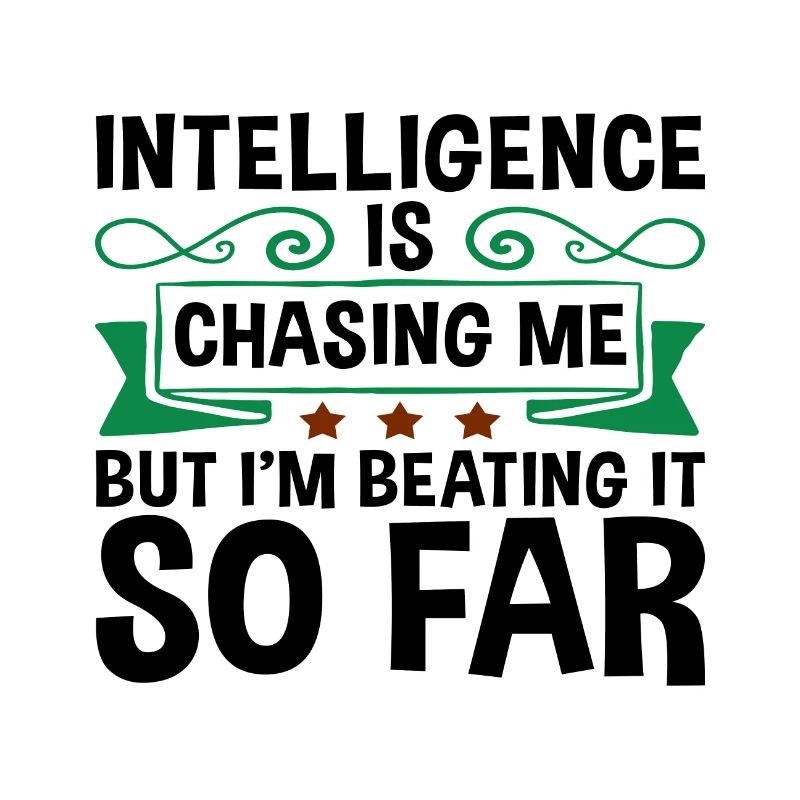Sarcastic Intelligence Chasing Me Beating It So