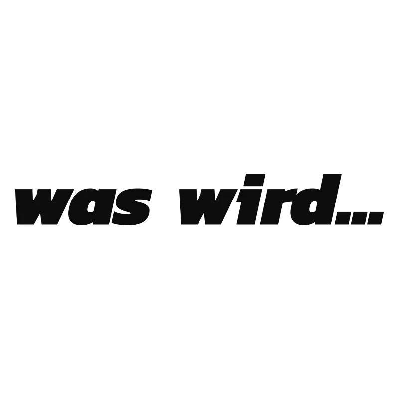 Was wird
