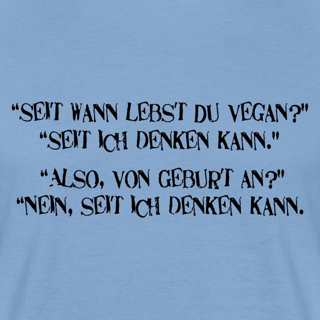 seit wann lebst du vegan