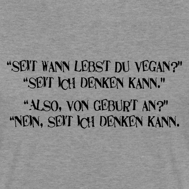 seit wann lebst du vegan