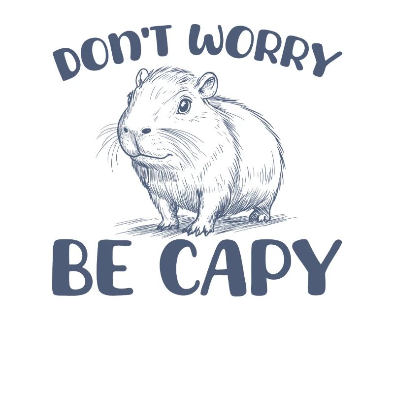 Mach Dir Keine Sorgen, Sei Capy Funny Capybara