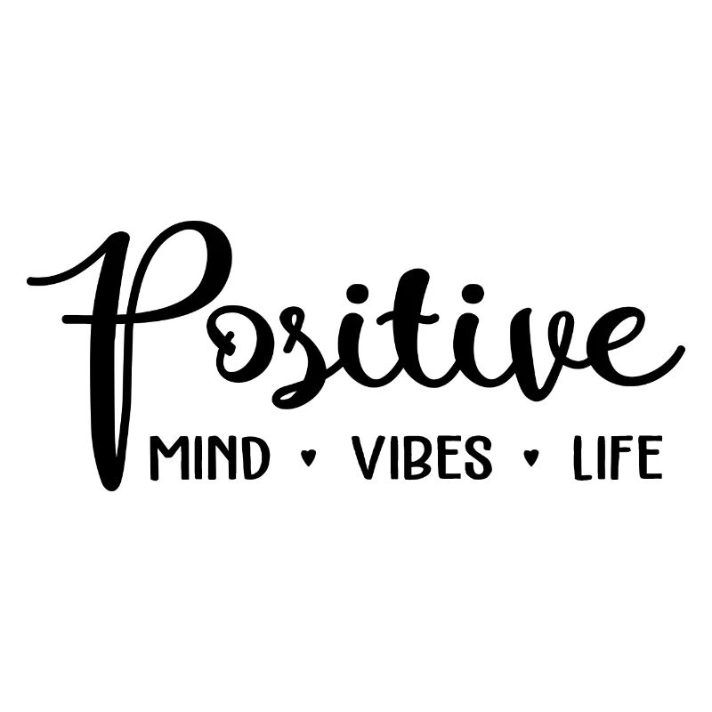 Positive Mind Vibes Leben