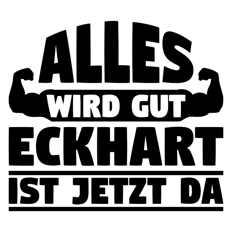 Alles wird gut Eckhart ist jetzt da