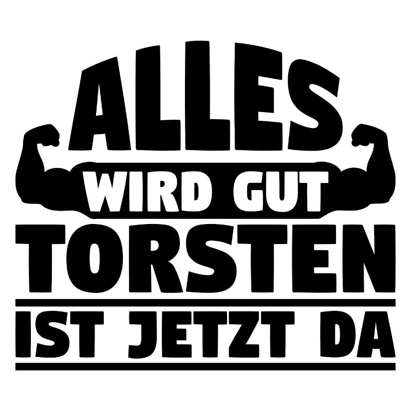 Alles wird gut Torsten ist jetzt da
