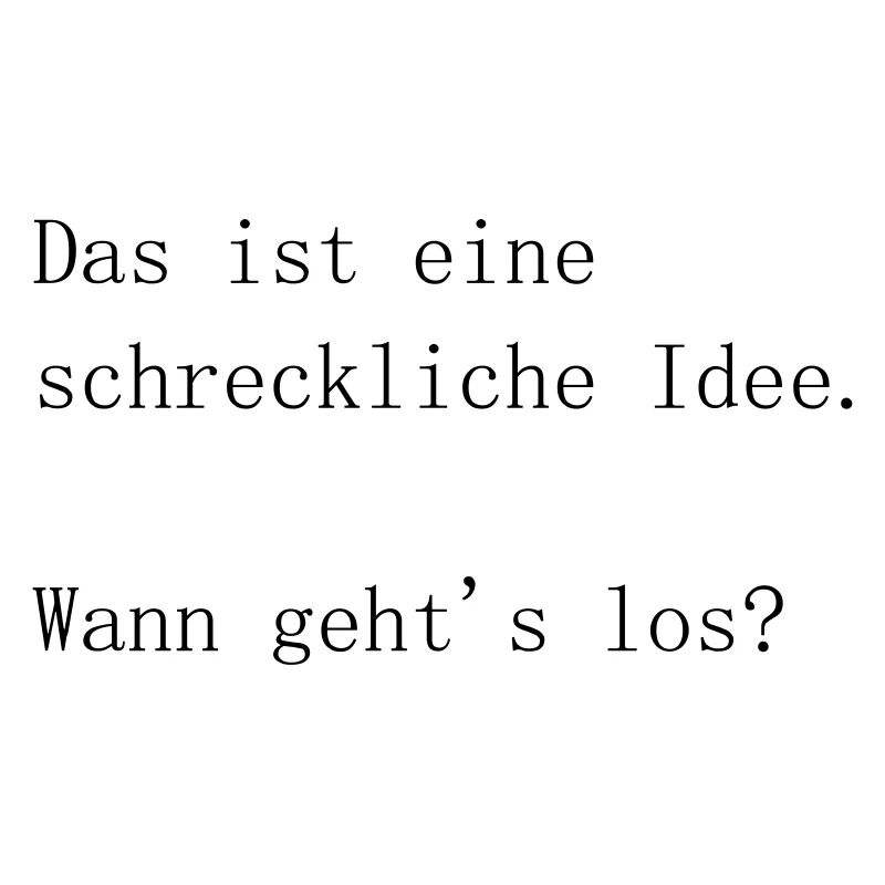 Eine gute schreckliche Idee