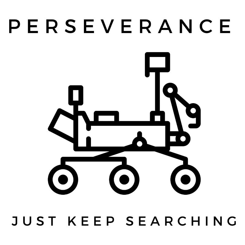Perseverance Mars Rover Just Keep Searching 4 Life