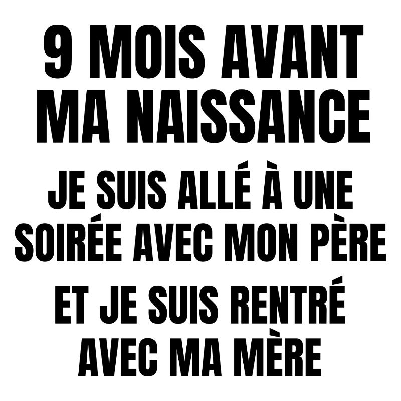 9 mois avant ma naissance