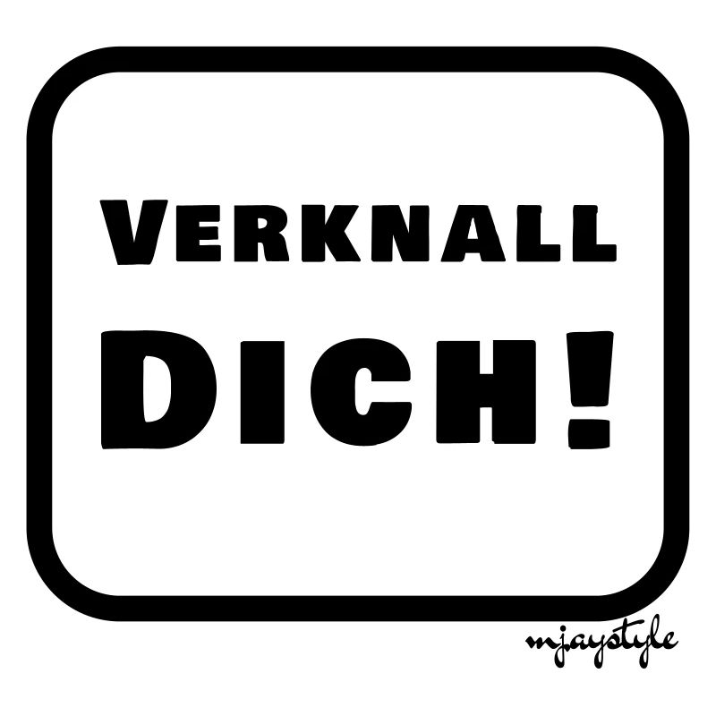 Verknall Dich!