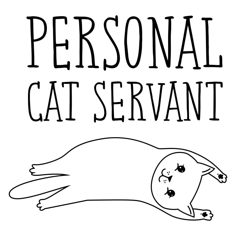 Personal Cat Servant - Katze Spruch