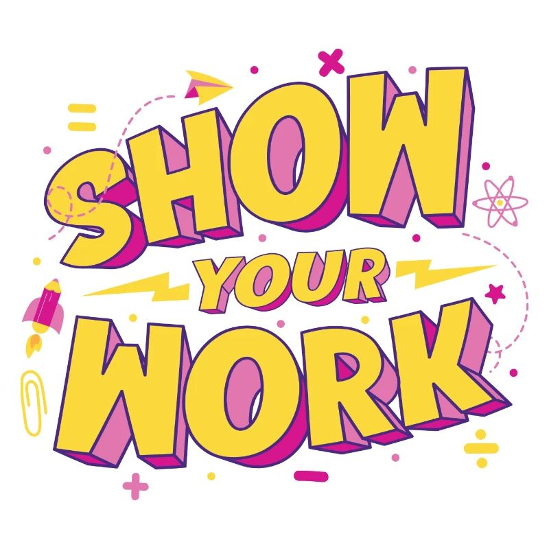 Show Your Work