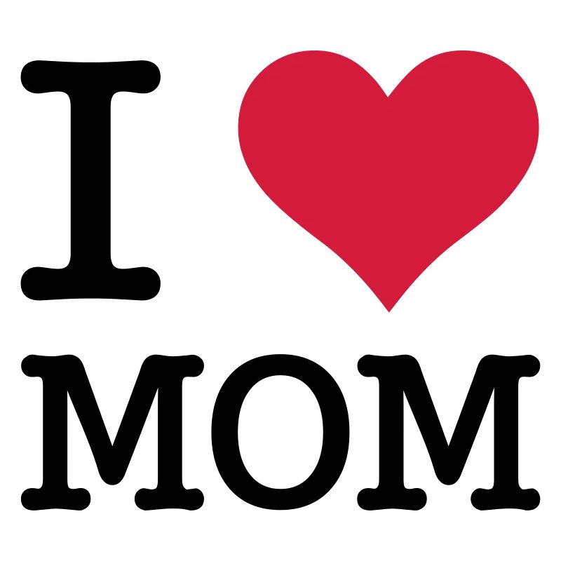 I love Mom