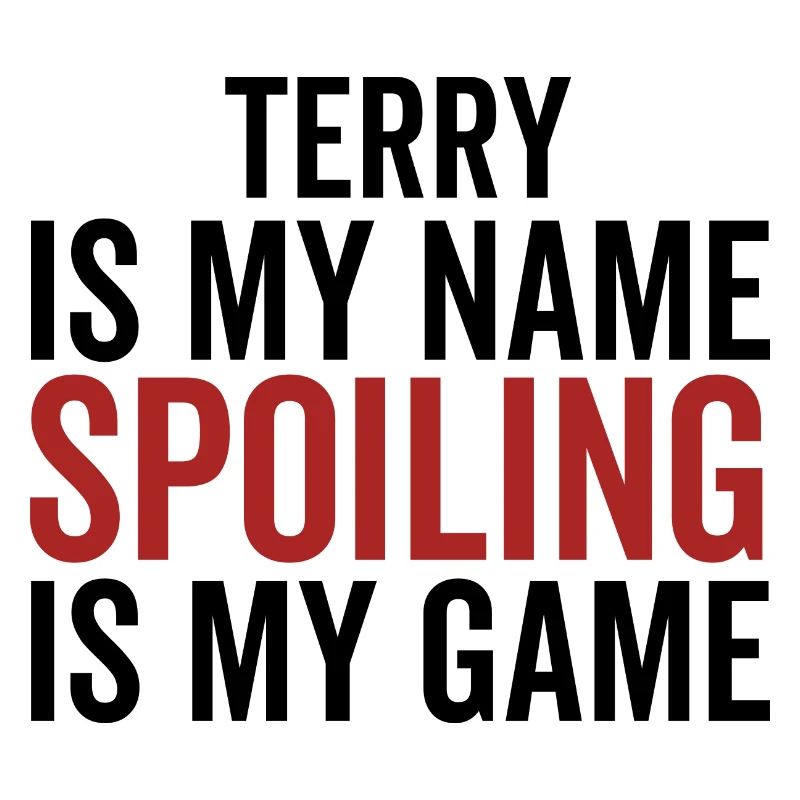 Terry est mon nom Spoiling est mon jeu