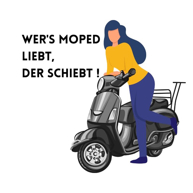 Wer s Moped liebt, der schiebt !
