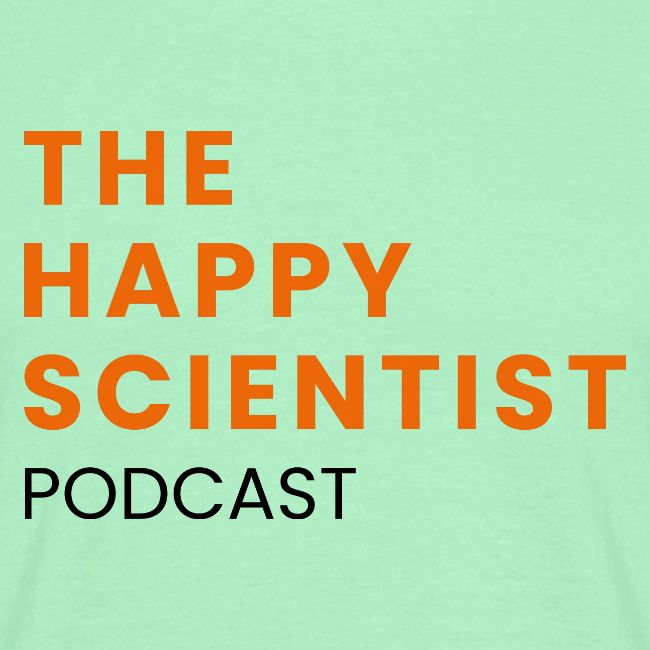 The Happy Scientist Podcast