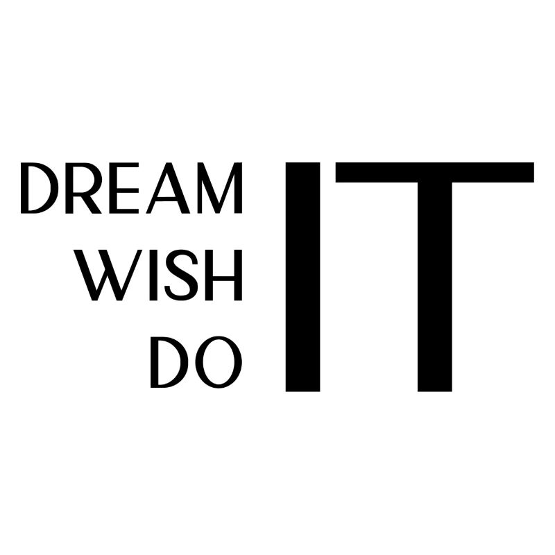 Dream Wish Do IT