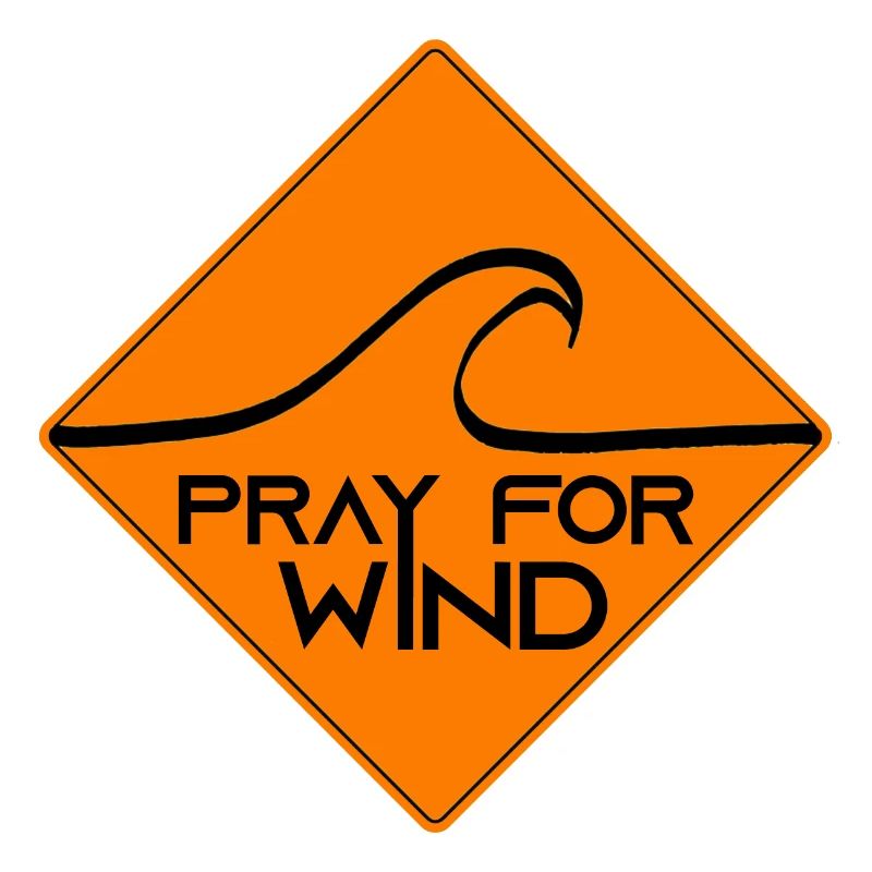 Pray for wind