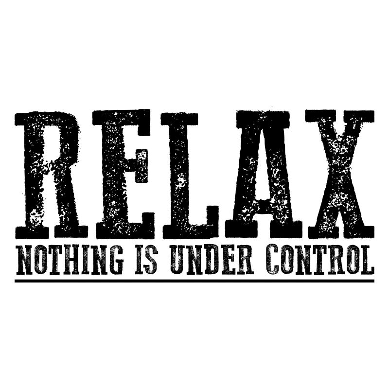 Relax, Nothing Is Under Control 12