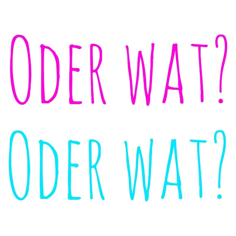 oder was