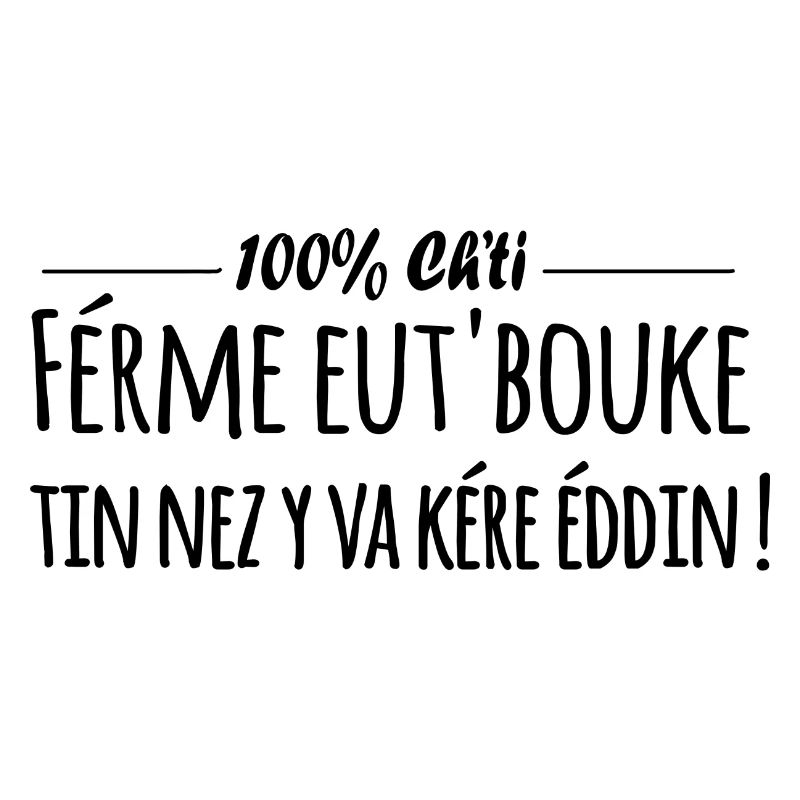 100 % Ch'ti expression du nord !