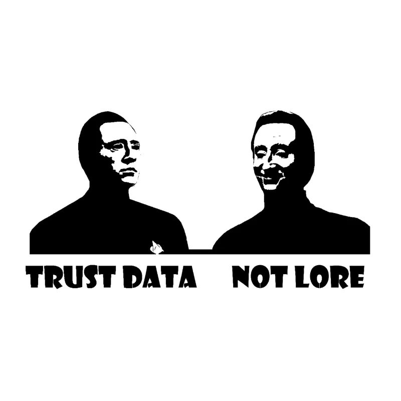 Trust data not lore