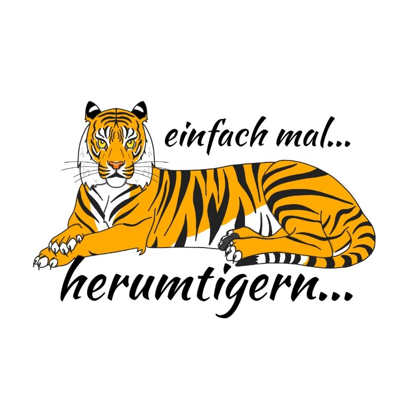 Tiger "einfach mal herumtigern..."