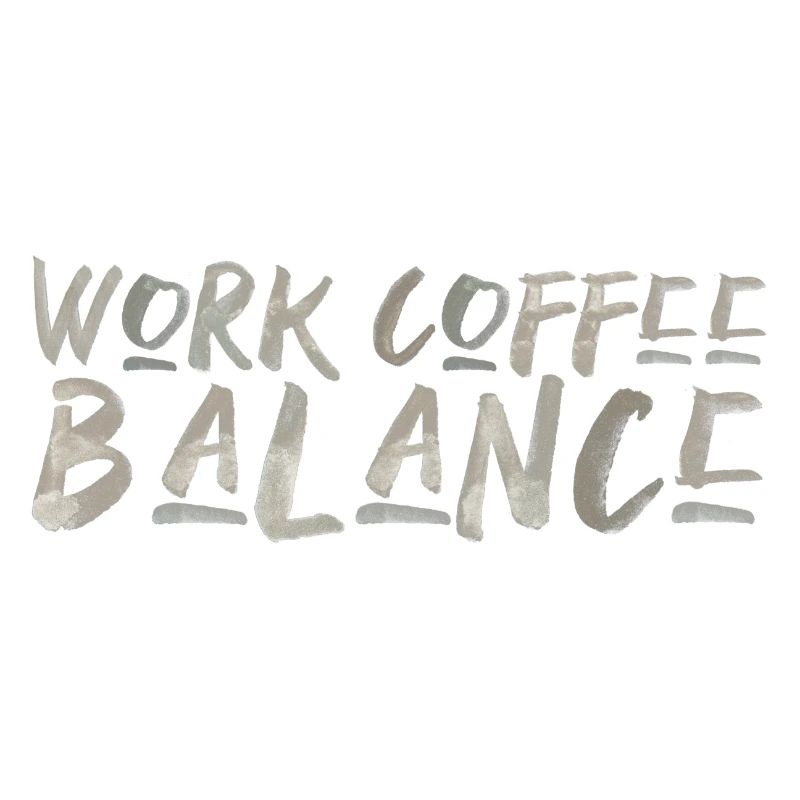Work Coffee Balance Spruch Arbeit Kaffee Englisch