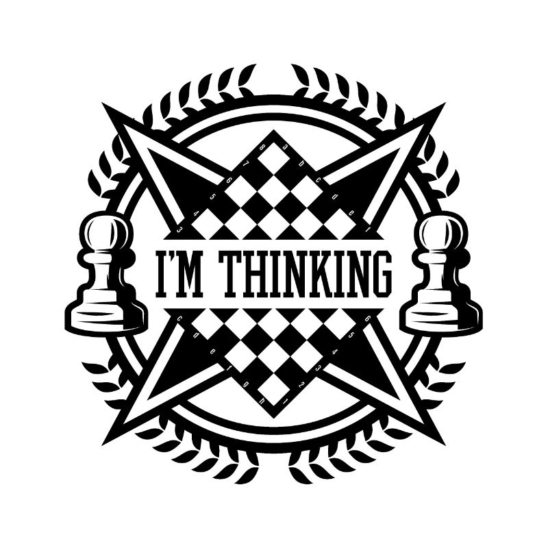 I'm Thinking Chess Player Fan Nerd Quotes